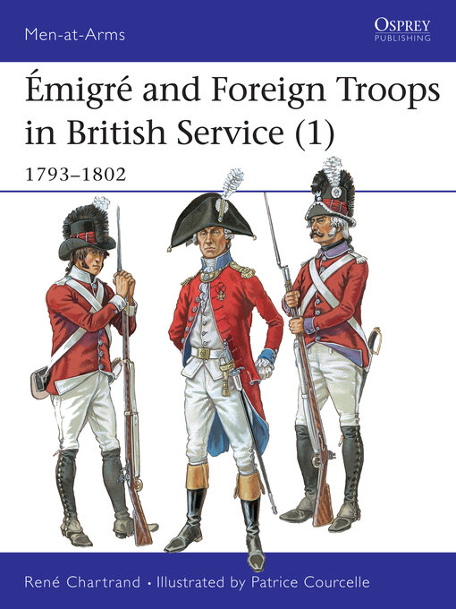 Title details for Émigré and Foreign Troops in British Service (1) by René Chartrand - Available